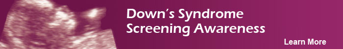 Down's Syndrome Screening Awareness Month - March 2010